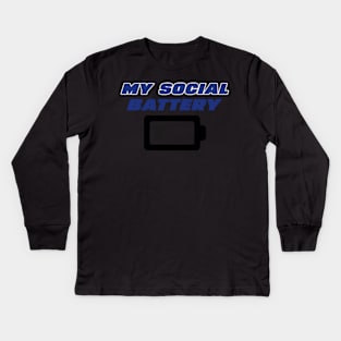 My Social Battery Kids Long Sleeve T-Shirt
